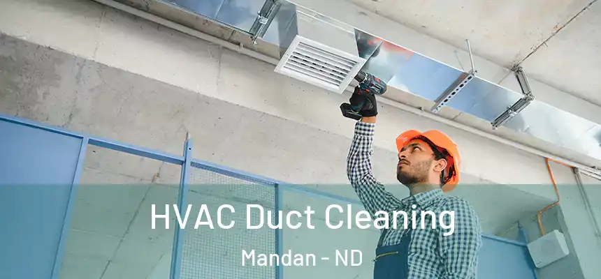  HVAC Duct Cleaning Mandan - ND