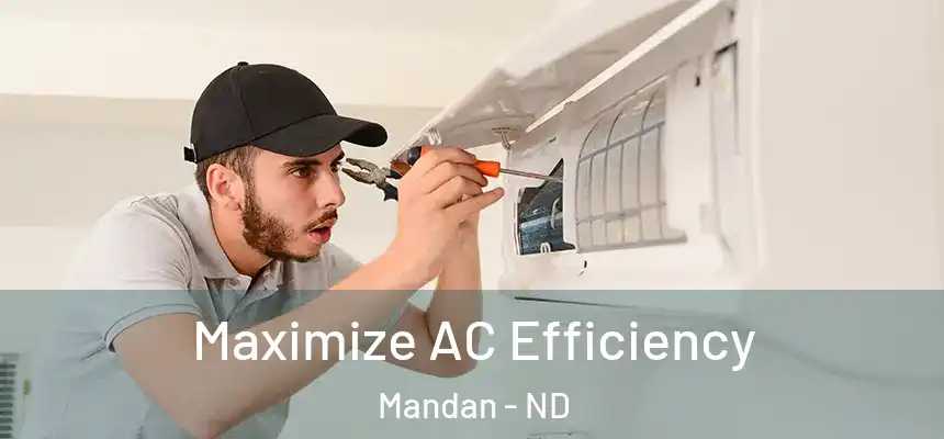  Maximize AC Efficiency Mandan - ND
